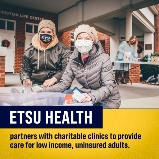 two people in masks sort supplies to donate above a graphic reading, "ETSU Health partners with charitable clinics to provide care for low income, uninsured adults."